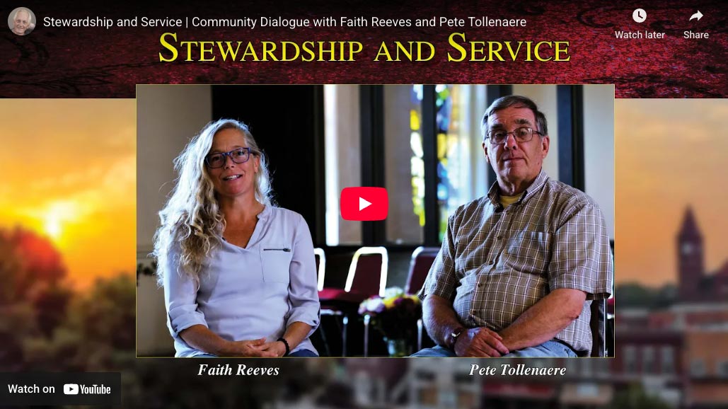 Stewardship and Service | Community Dialogue with Faith Reeves and Pete Tollenaere